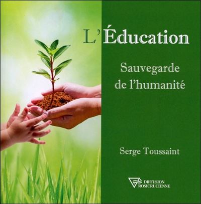 L'Education - Sauvegarde de l'humanité