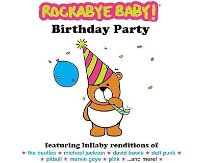 Rockabye Baby ! Birthday Party