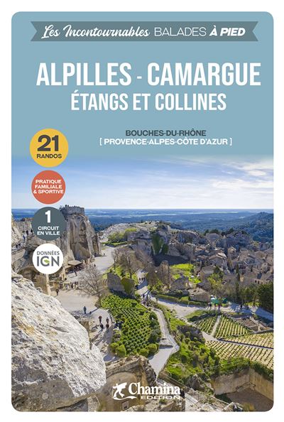 Alpilles Camargue, étangs et collines
