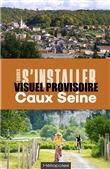 S'installer à Caux Vallée de Seine (2e édition)