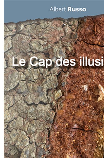 Le Cap des illusions - Albert Russo - broché