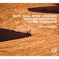 Bach, Bull, Byrd, Gibbons, Hassler, Pachelbel, Ritter, Strogers