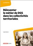 Réinventer le métier de DGS dans les collectivités territoriales