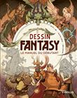 Dessin Fantasy : le manuel du débutant