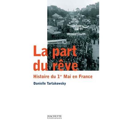 La part du rêve - Danielle Tartakowsky - broché