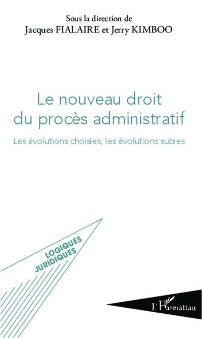 Le nouveau droit du procès administratif - Jerry Kimboo - broché