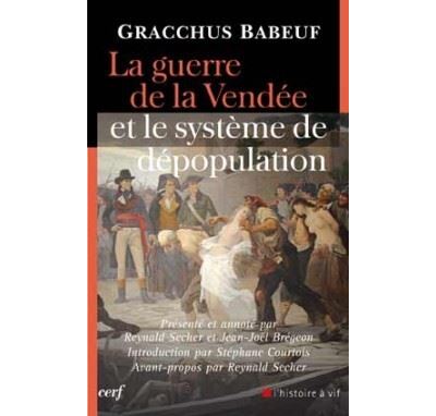La Guerre de la Vendée et le système de dépopulation - Gracchus Babeuf - broché