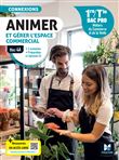 Connexions - ANIMER et gérer l'espace commercial - Bloc 4A - 1re-Tle Bac Pro - 2024 - Livre élève