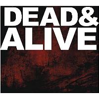 Dead and alive - Inclus DVD bonus