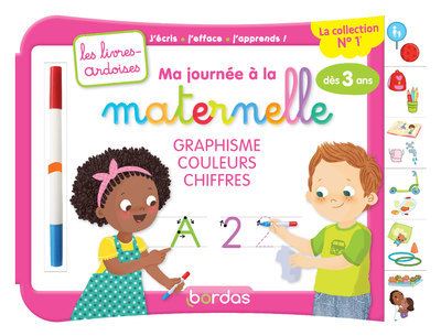 Ma journée à la maternelle graphisme couleurs chiffres avec 1 feutre effacable - Les livres-ardoises