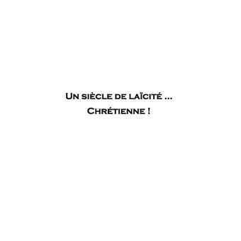 Un siècle de laïcité...chrétienne!