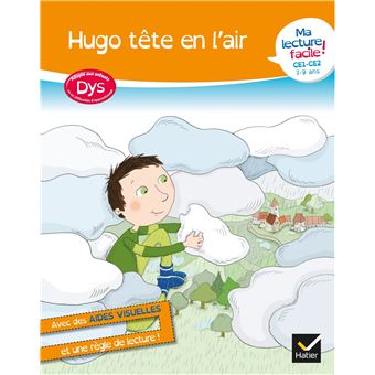 Ma Lecture Facile Dys Ce1 Ce2 Hugo Tete En L Air Livre Adapte Aux Enfants Dys Ou En Difficulte D Apprentissage Broche Evelyne Barge Marco Overzee Marie Quentrec Achat Livre Fnac