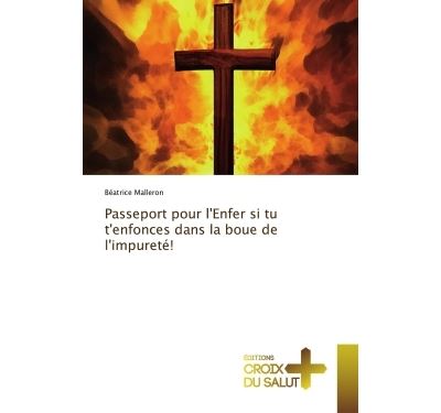 Passeport pour l'enfer si tu t'enfonces dans la boue de l'im