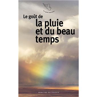 Le Gout De La Pluie Et Du Beau Temps Poche Collectif Achat Livre Fnac Le Gout De La Pluie Et Du Beau Temps Poche Collectif Achat Livre Fnac