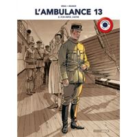 L'ambulance 13 - volume 8  centenaire 14-18