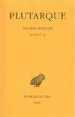 Œuvres morales. Tome VII, 1ère partie : Traités 27-36