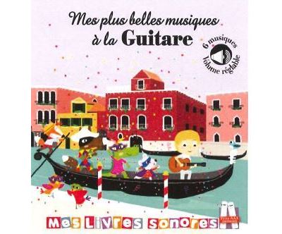 Mes plus belles musiques à la guitare livre sonore