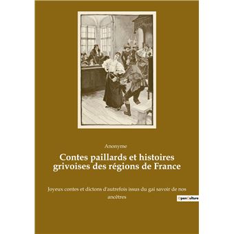 Contes paillards et histoires grivoises des régions de France