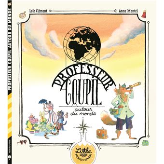 Professeur Goupil autour du monde