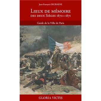 Lieux de mémoire des deux Sièges 1870 + 1871