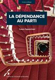La dependance au parti. conquerir,exercer et conserer son mandat parlementaire
