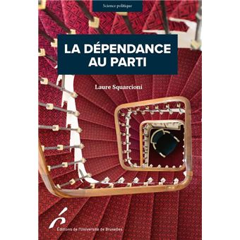 La dependance au parti. conquerir,exercer et conserer son mandat parlementaire