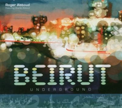 A fascinating musical journey in Beirut by Roger Abboud