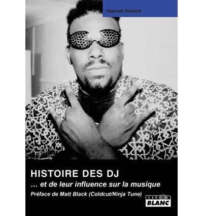 L'histoire des DJ - R. Richard - relié