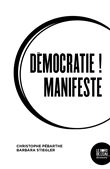 Démocratie ! Manifeste