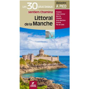 Littoral de la Manche, les 30 plus beaux sentiers