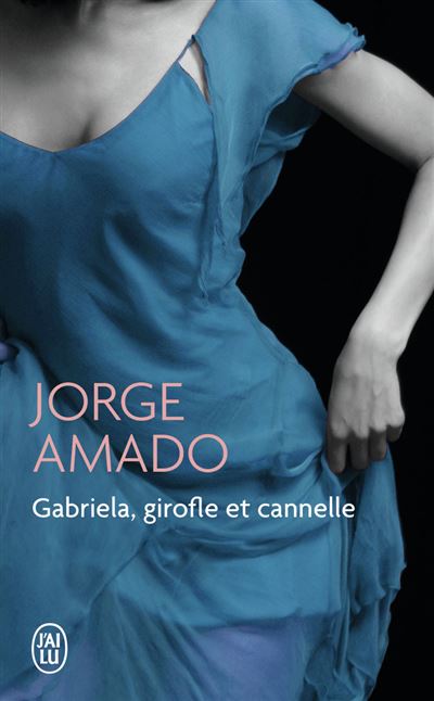 Gabriela Girofle Et Cannelle Poche Jorge Amado Georges Boisvert Achat Livre Fnac