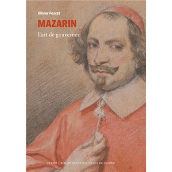 Mazarin - L'art de gouverner