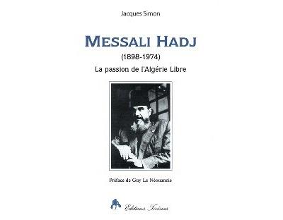 Messali hadj 1898-1974 - Jacques Simon - broché