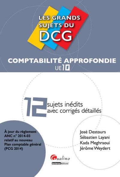 Les grands sujets du dcg 10 - comptabilité approfondie - layani s. Destour j. - broché