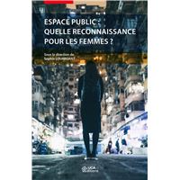 La place des femmes dans l'espace public (1800-1939) – Patrice BOUCHE,  Shirley DOULIÈRE, Margaret GILLESPIE