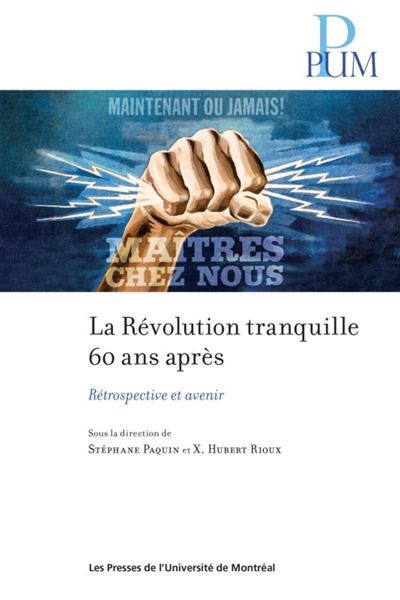 La revolution tranquille 60 ans apres : retrospective et avenir