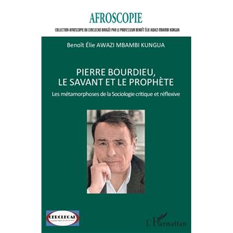 Pierre Bourdieu, le savant et le prophète