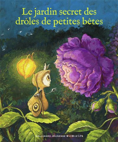 Le jardin secret des Drôles de Petites Bêtes - Anne Monier - cartonné