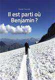 Il est parti où Benjamin ?