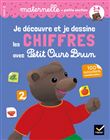 Je découvre et je dessine les chiffres avec Petit Ours Brun - petite section