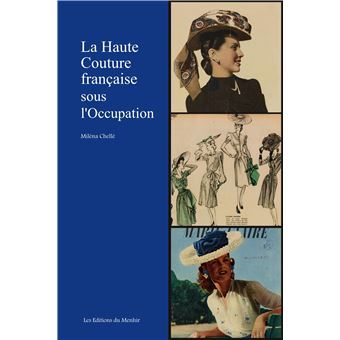 La Haute Couture française sous l'occupation