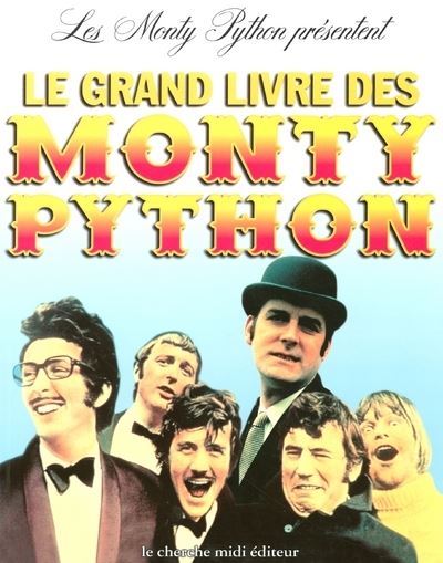 Le grand livre des Monty Python - broché - The Monty Python, Jérémie ...