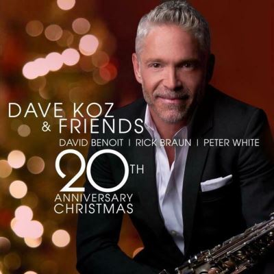 Dave koz and friends 20th anniversary christmas
