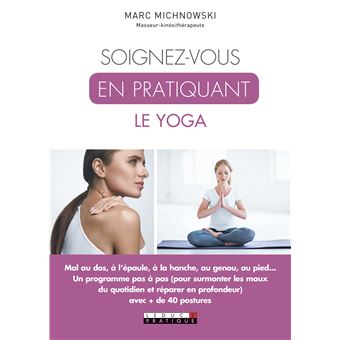 Soignez-vous en pratiquant le yoga