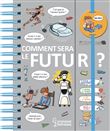 Dis-moi Comment sera le futur ?