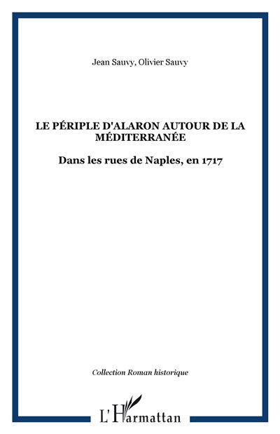 Le périple d'Alaron autour de la Méditerranée