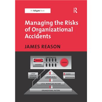 Managing the Risks of Organizational Accidents - 1