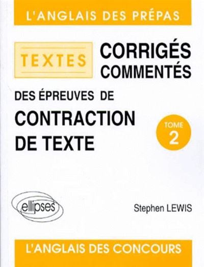 Contraction de textes 84/94 textes : corrigés commentés des épreuves de ...