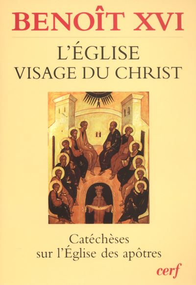 L'Eglise visage du Christ -  Benoît XVI - broché