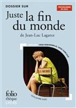 Dossier sur "Juste la fin du monde" de Jean-Luc Lagarce - Bac 2024
